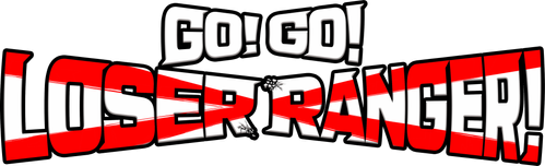 Go! Go! Loser Ranger!